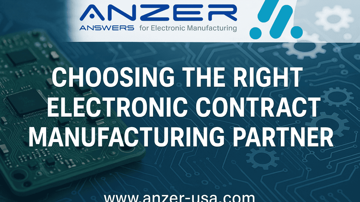 Choosing the Right Electronic Contract Manufacturing Partner