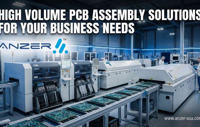 High Volume PCB Assembly Solutions for Your Business Needs